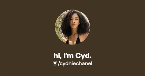 cydnie chanel age|hi, I’m Cyd. .